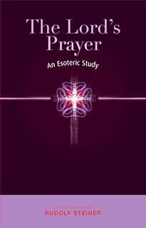 The Lord's Prayer: An Esoteric Study