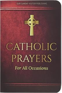 Catholic Prayers for All Occasions