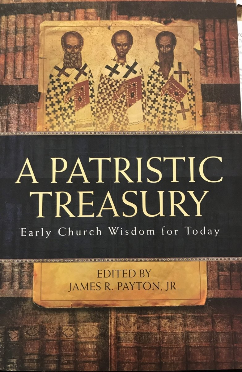 Buy A Patristic Treasury: Early Church Wisdom for Today for only A$90.00 at Luxe Regalia!