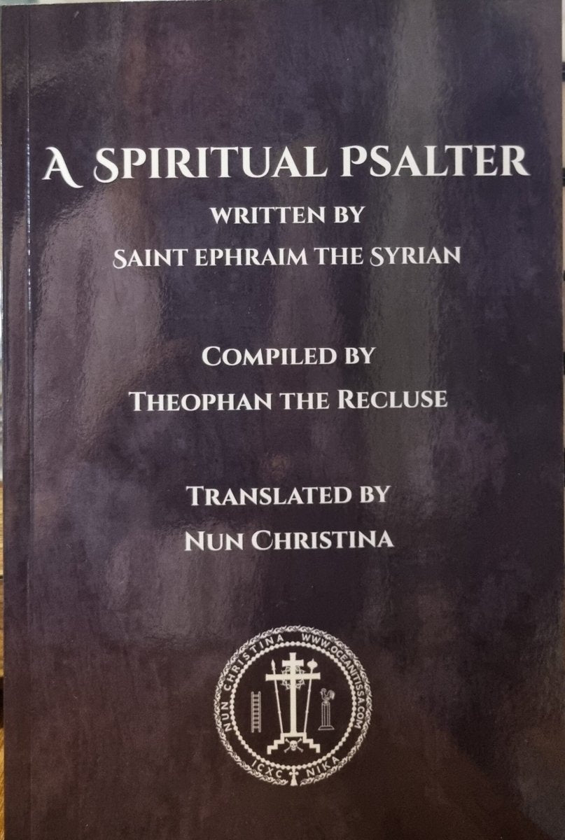 A Spiritual Psalter written by St Ephraim the Syrian - Luxe Regalia