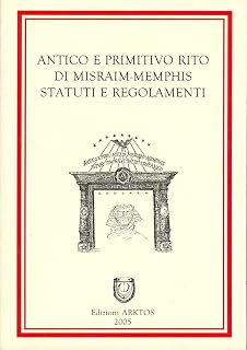 Antico e primitivo rito di Misraim-Memphis. Statuti e regolamenti - Luxe Regalia