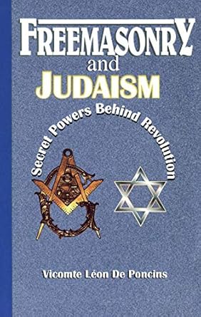 Freemasonry and Judaism: Secret Powers Behind Revolution - Luxe Regalia