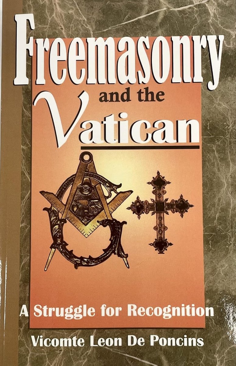 Freemasonry Vatican: A Struggle for Recognition Paperback - Luxe Regalia