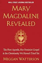 Mary Magdalene Revealed: The First Apostle, Her Feminist Gospel & The Christianity We Haven't Tried Yet - Luxe Regalia