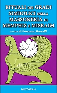 Rituali dei gradi simbolici della Massoneria di Memphis e Misraim - Luxe Regalia