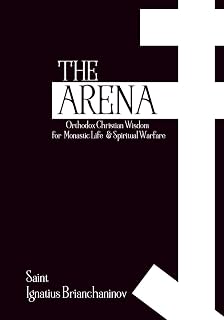 The Arena: Orthodox Christian Wisdom for Monastic Life & Spiritual Warfare - Luxe Regalia