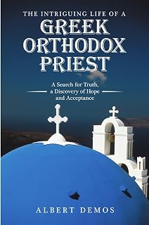 The Intriguing Life of a Greek Orthodox Priest: A Search for Truth, a Discovery of Hope and Acceptance - Luxe Regalia