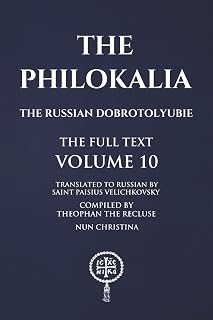 The Philokalia Volume 10: The Russian Dobrotolyubie The Full Text - Luxe Regalia