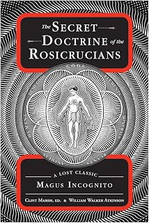 The Secret Doctrine of the Rosicrucians: A Lost Classic by Magus Incognito - Luxe Regalia