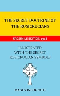 The Secret Doctrine Of The Rosicrucians: Illustrated With The Secret Rosicrucian Symbols - Luxe Regalia