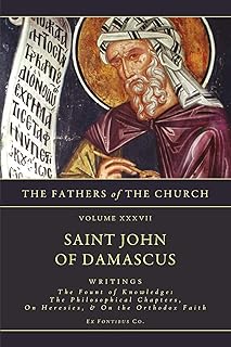 Writings: The Fount of Knowledge: The Philosophical Chapters, On Heresies, The Orthodox Faith - Luxe Regalia