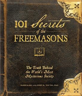 101 Secrets of the Freemasons: The Truth Behind the World's Most Mysterious Society - Luxe Regalia