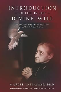 Introduction to Life in the Divine Will: Through the Writings of Luisa Piccarreta