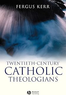 Twentieth-Century Catholic Theologians: From Neoscholasticism to Nuptial Mysticism