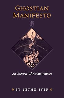 Ghostian Manifesto: An Esoteric Christian Venture