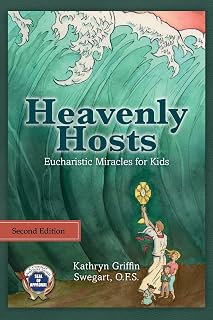Heavenly Hosts (Second Edition): Eucharistic Miracles for Kids: 1