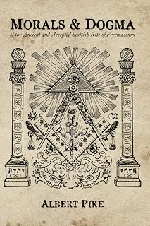 Morals and Dogma: of the Ancient and Accepted Scottish Rite of Freemasonry