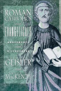 Roman Catholics and Evangelicals: Agreements and Differences