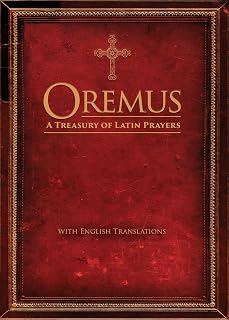 Oremus: A Treasury of Latin Prayers with English Translations