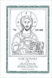 A Dictionary of Orthodox Intercessions
