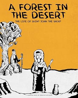 A Forest in the Desert: The Life of Saint John the Short - Luxe Regalia
