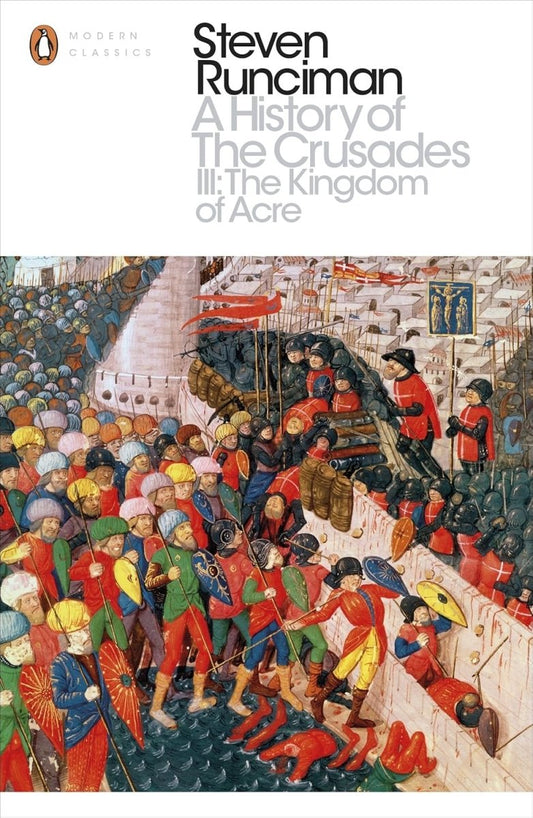 A History Of The Crusades III: The Kingdom Of Acre And The Later Crusades Paperback - Luxe Regalia