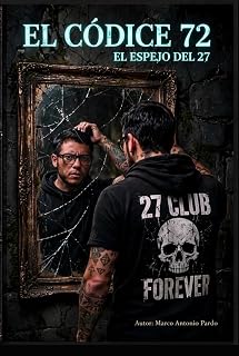 CODICE DEL NÚMERO 72: El espejo del 27 (Spanish Edition) - Luxe Regalia