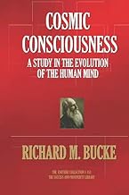 COSMIC CONSCIOUSNESS: A STUDY IN THE EVOLUTION OF THE HUMAN MIND - Luxe Regalia
