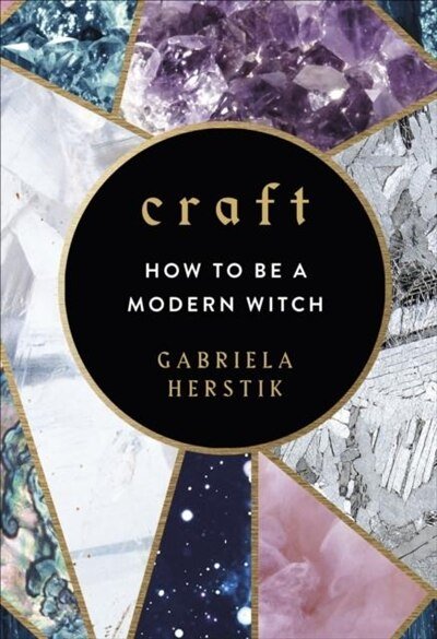 Craft: How to Be a Modern Witch – Hardback - Luxe Regalia