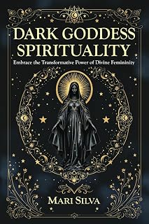 Dark Goddess Spirituality: Embrace the Transformative Power of Divine Femininity - Luxe Regalia