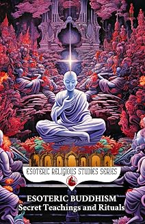 Esoteric Buddhism: Secret Teachings and Rituals: Theory and Practice of the Vajrayāna Path: Visualization, Mantra, Tantra, and Sacred Transformation of the Subtle Body: 28 - Luxe Regalia