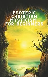 Esoteric Christian Mysticism for Beginners - Luxe Regalia