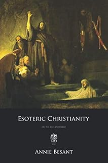 Esoteric Christianity: Or, The Lesser Mysteries - Luxe Regalia