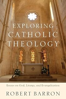 Exploring Catholic Theology: Essays on God, Liturgy, and Evangelization - Luxe Regalia