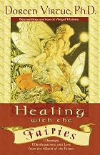 Healing With The Fairies: Messages, Manifestations and Love from the World of the Fairies - Luxe Regalia