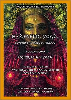 Hermetic Yoga, Beyond the Middle Pillar, Volume Two, Rosicrucian Yoga - Luxe Regalia