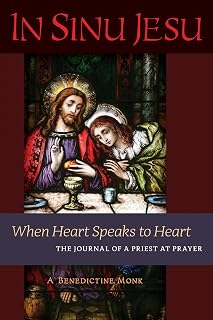 In Sinu Jesu: When Heart Speaks to Heart - The Journal of a Priest at Prayer - Luxe Regalia