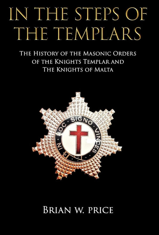 In the Steps of the Templars Hardcover - Luxe Regalia