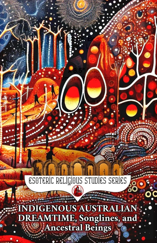 Indigenous Australian Dreamtime, Songlines and Ancestral Beings: The Rainbow Serpent and the Seven Sisters - Fantasy Passports to Everywhen and Oral History of Creation Myths and Aboriginal Art - Luxe Regalia