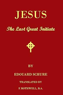 Jesus, The Last Great Initiate: An Esoteric Look At The Life Of Jesus - Luxe Regalia