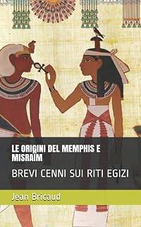 LE ORIGINI DEL MEMPHIS E MISRAÏM: BREVI CENNI SUI RITI EGIZI - Luxe Regalia