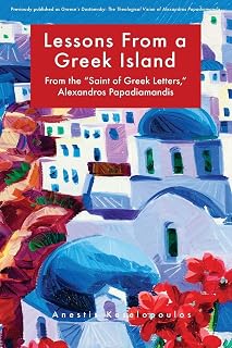 Lessons From a Greek Island: From the "Saint of Greek Letters," Alexandros Papadiamandis - Luxe Regalia