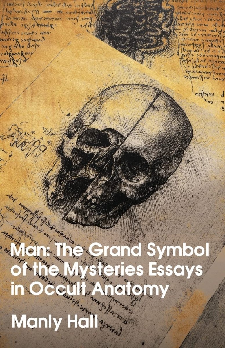 Man: The Grand Symbol of the Mysteries Essays in Occult Anatomy Paperback - Luxe Regalia
