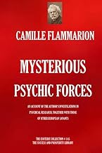 MYSTERIOUS PSYCHIC FORCES: An Account Of The Author's Investigations In Psychical Research, Together With Those Of Other European Savants - Luxe Regalia