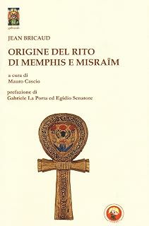 Origine del rito di Memphis e Misraïm - Luxe Regalia