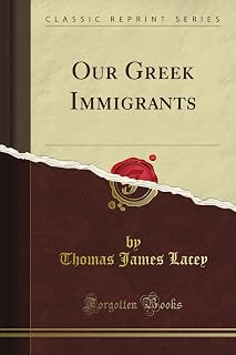 Our Greek Immigrants (Classic Reprint) - Luxe Regalia