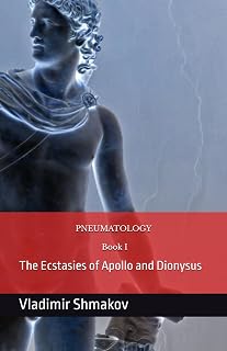 Pneumatology: Book I: The Binary of the worldview and ecstasies of Apollo and Dionysus - Luxe Regalia