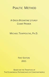 Psaltic Method: A Greek Byzantine Liturgy Chant Primer - Luxe Regalia