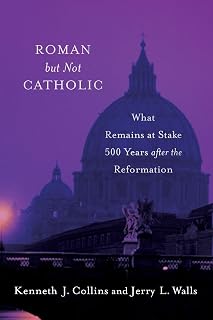 Roman but Not Catholic: What Remains at Stake 500 Years After the Reformation - Luxe Regalia