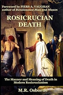 Rosicrucian Death: The Manner and Meaning of Death in Modern Rosicrucianism - Luxe Regalia